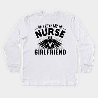 I love nurse girlfriend Kids Long Sleeve T-Shirt